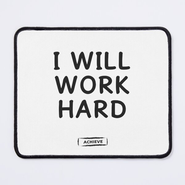 Item preview, I Will Work Hard designed and sold by Limerich.
