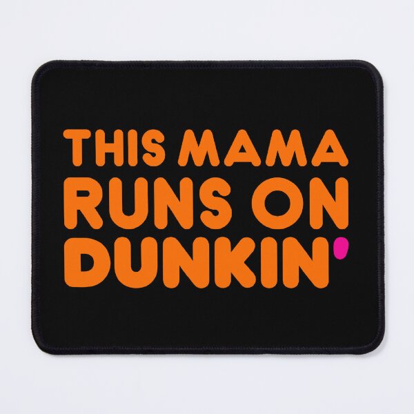 Item preview, This mama runs on Dunkin’ designed and sold by Ash-Samurai.