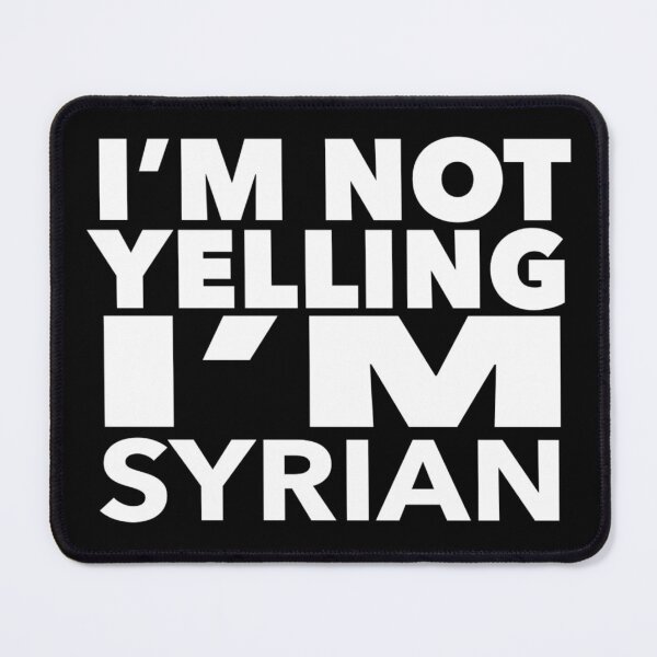 Item preview, Syrian present - i'm not yelling, i'm Syrian - Syrian gifts - Syrian flag - Syrian Gift - Syrian Decor - Syria designed and sold by babaorum.