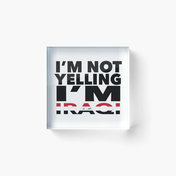 Item preview, Iraqi present - i'm not yelling, i'm Iraqi - Iraqi gifts - Iraqi flag - Iraqi Gift - Iraqi Decor - Iraq designed and sold by babaorum.