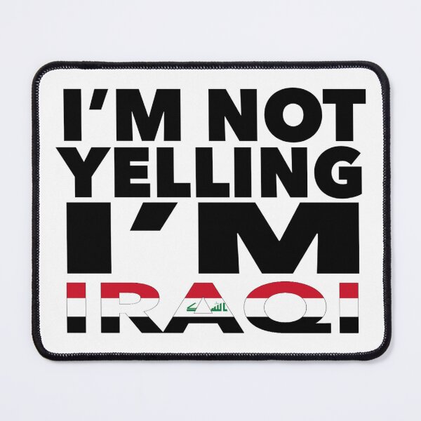 Item preview, Iraqi present - i'm not yelling, i'm Iraqi - Iraqi gifts - Iraqi flag - Iraqi Gift - Iraqi Decor - Iraq designed and sold by babaorum.