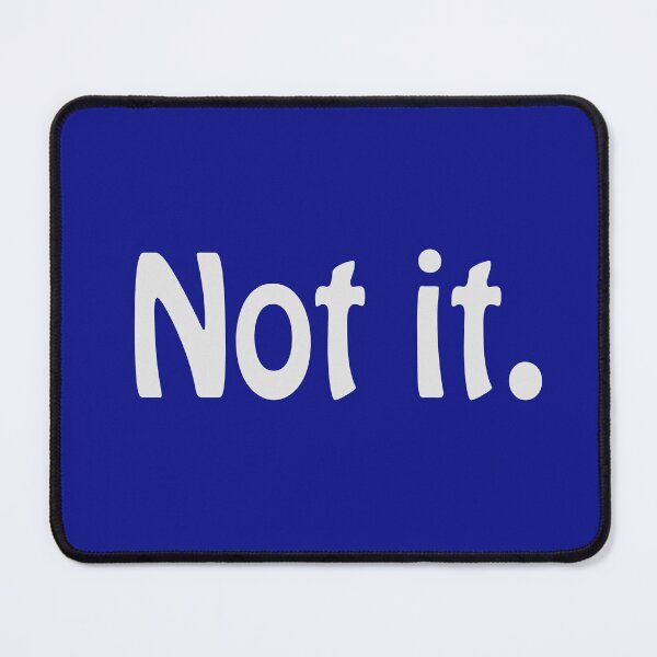 Item preview, Not it. designed and sold by Karen Simon.