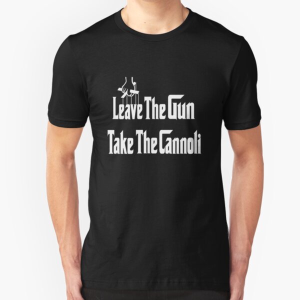 Leave The Gun Take The Cannoli Slim Fit T-Shirt