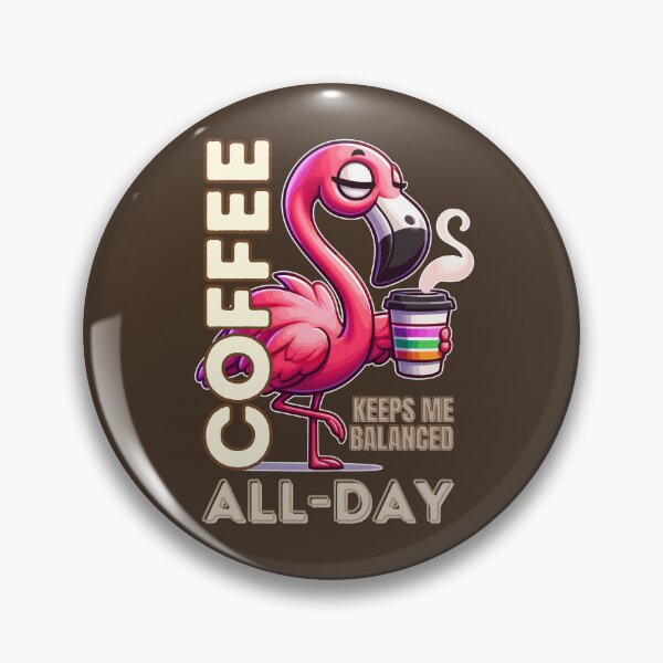 Item preview, Coffee keeps me balanced All-Day! designed and sold by ParenthoodPuns.