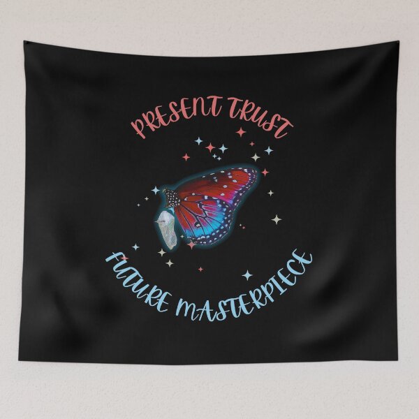 Item preview, Present Trust Future Masterpiece Butterfly Relatable Art designed and sold by RedOrBlueIts4U.
