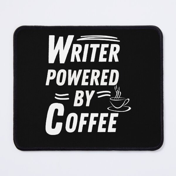 Item preview, Writer powered by coffee designed and sold by annoying-shirts.