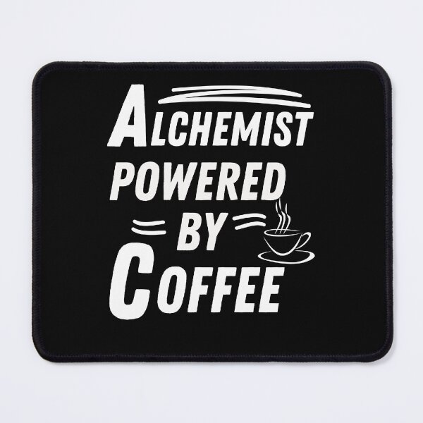 Item preview, Alchemist powered by coffee designed and sold by annoying-shirts.