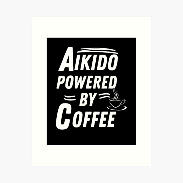 Artikel-Vorschau von Aikido mit Kaffee als Energielieferant, designt und verkauft von annoying-shirts.
