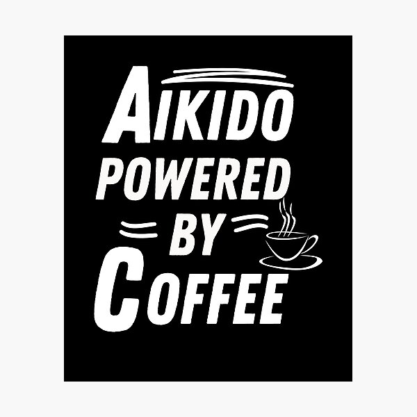 Artikel-Vorschau von Aikido mit Kaffee als Energielieferant, designt und verkauft von annoying-shirts.