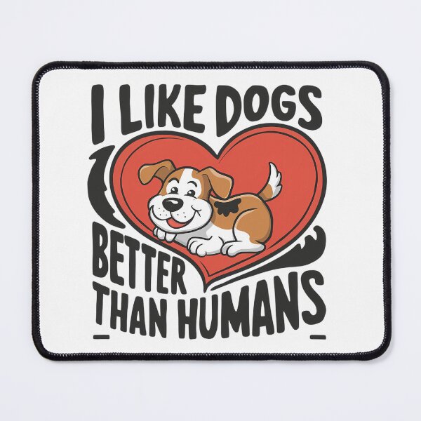 Item preview, I Like Dogs Better Than Humans designed and sold by PeelZinc.