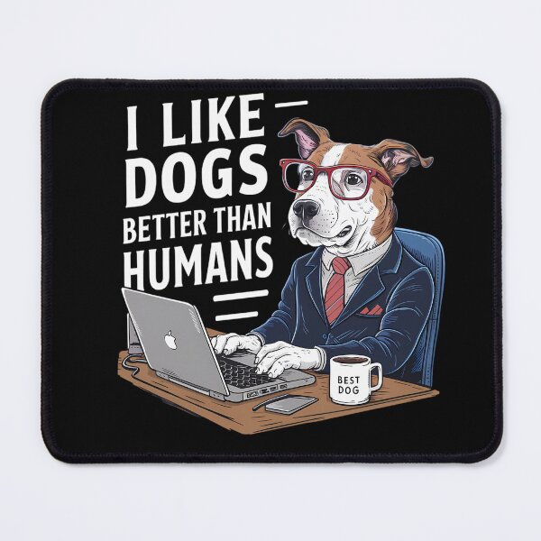 Item preview, I Like Dogs Better Than Humans designed and sold by PeelZinc.