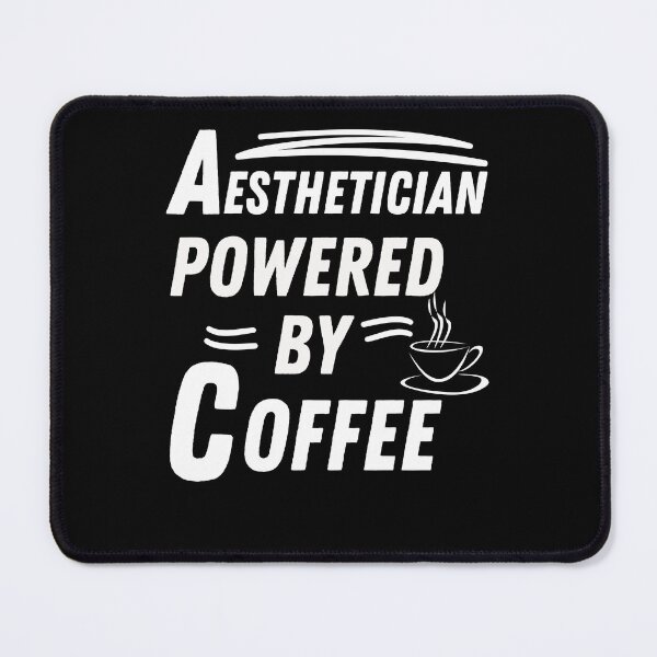 Item preview, Aesthetician powered by coffee designed and sold by annoying-shirts.