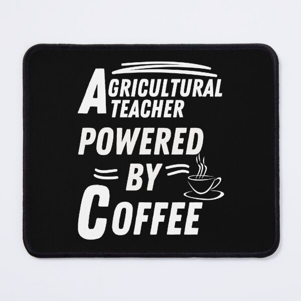 Item preview, agricultural teacher powered by coffee designed and sold by annoying-shirts.
