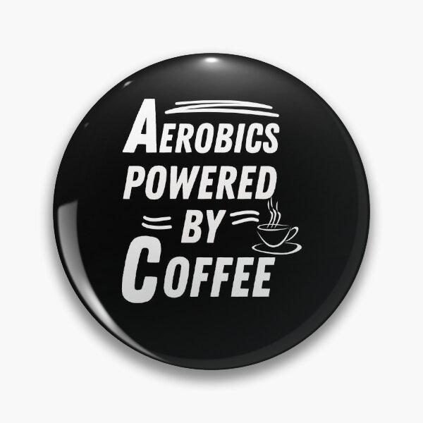 Item preview, aerobics powered by coffee designed and sold by annoying-shirts.