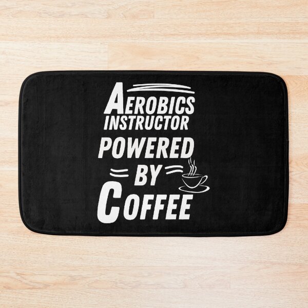 Item preview, aerobics instructor powered by coffee designed and sold by annoying-shirts.