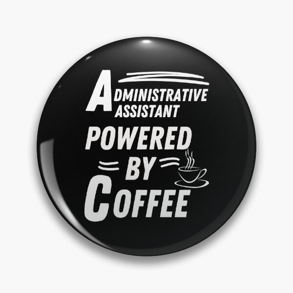 Item preview, administrative assistant powered by coffee designed and sold by annoying-shirts.
