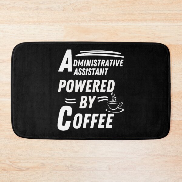 Item preview, administrative assistant powered by coffee designed and sold by annoying-shirts.