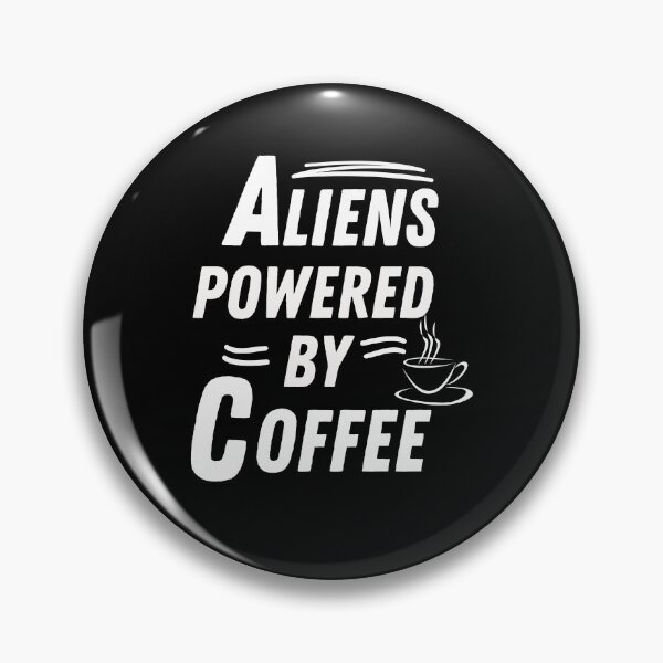 Artikelvorschau, Außerirdische, die von Kaffee angetrieben werden entworfen und verkauft von annoying-shirts.