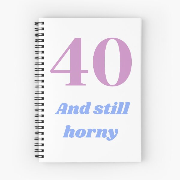 Item preview, 40 and still horny, MILF DILF  designed and sold by MikusOla.