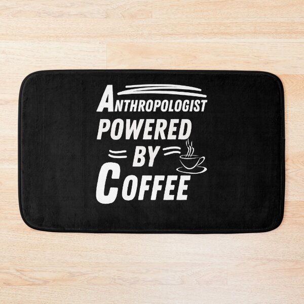 Item preview, Anthropologist powered by coffee designed and sold by annoying-shirts.