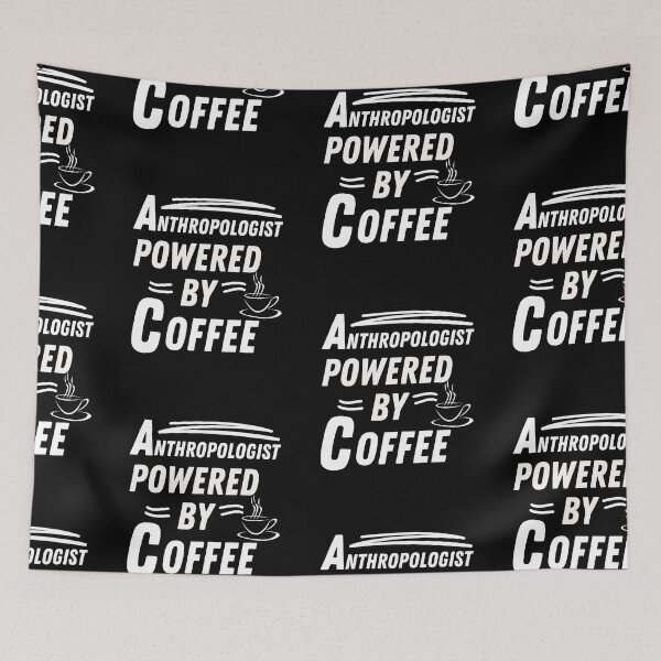 Item preview, Anthropologist powered by coffee designed and sold by annoying-shirts.