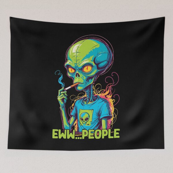 Item preview, Funny Alien Saying Eww People Humor designed and sold by LuminOrb.