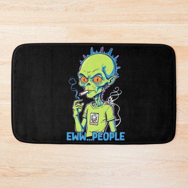 Item preview, Eww People Funny Alien Saying Humor designed and sold by LuminOrb.