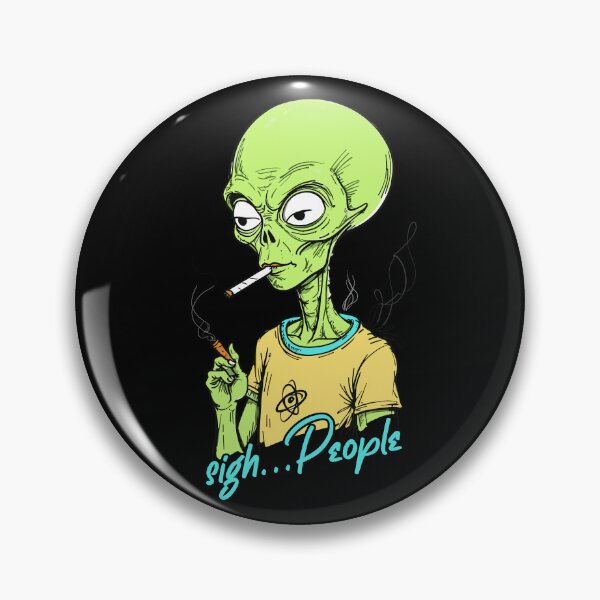 Item preview, Funny alien saying sigh...People designed and sold by LuminOrb.