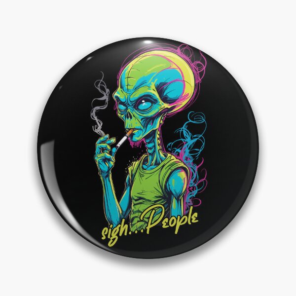 Item preview, Funny alien saying cigarette smoking designed and sold by LuminOrb.