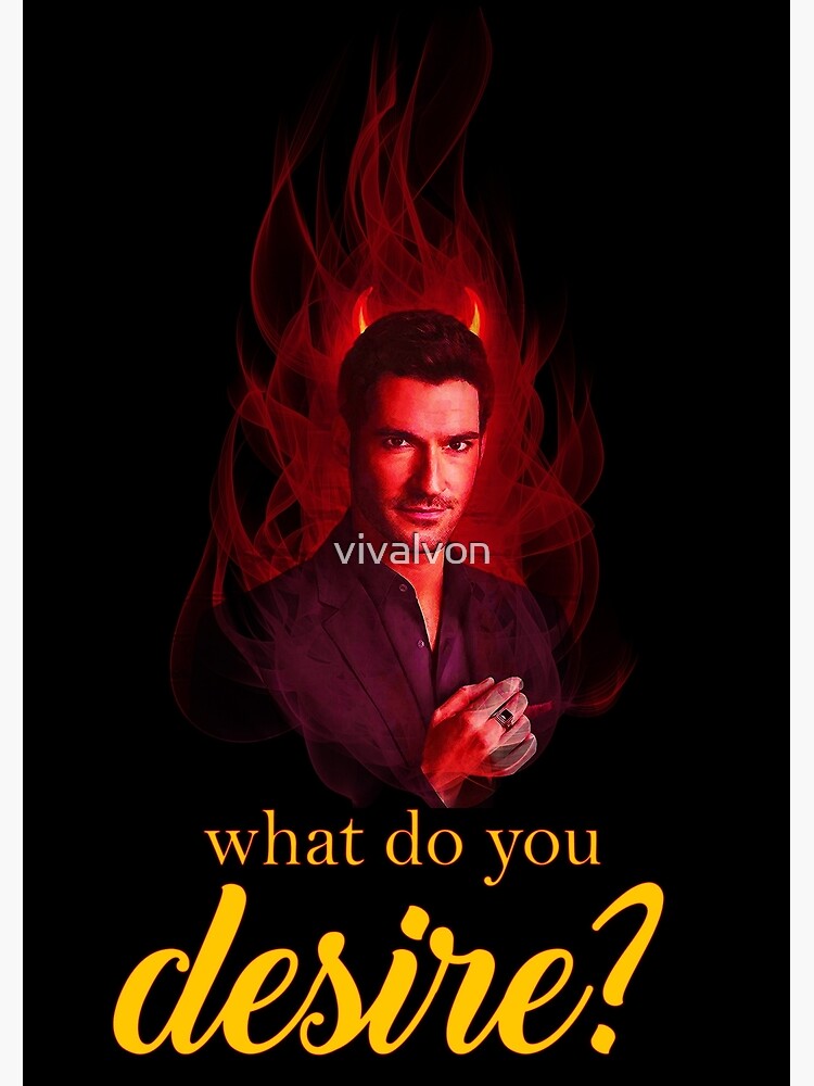 Lucifer Morningstar Quotes What Do You Desire "Lucifer Morningstar - What do you desire?" Metal Print for Sale by