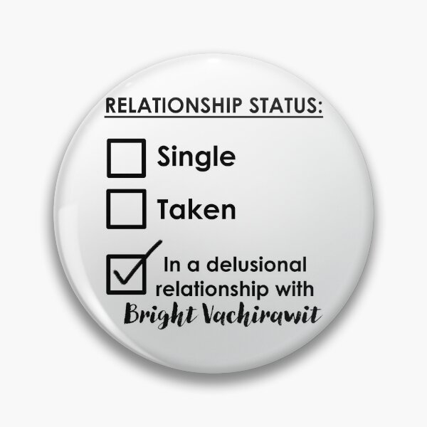 Item preview, In a delusional relationship with Bright Vachirawit designed and sold by meldshaw.