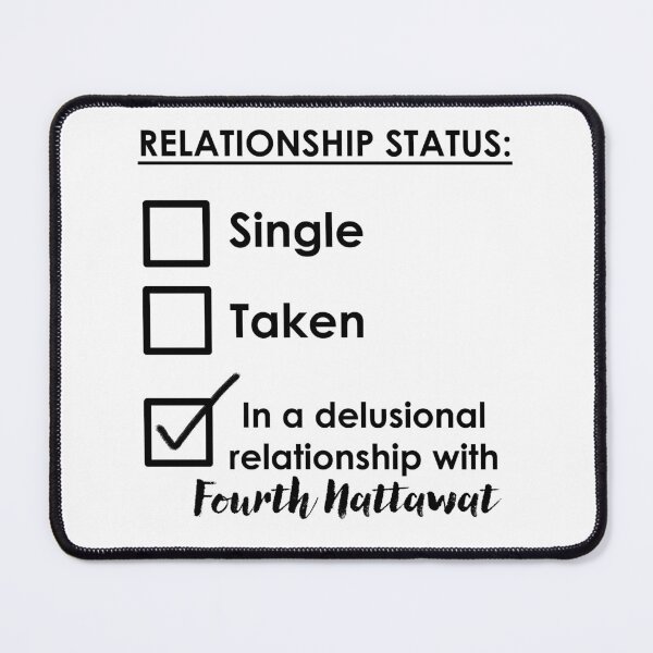 Item preview, In a delusional relationship with Fourth Nattawat designed and sold by meldshaw.