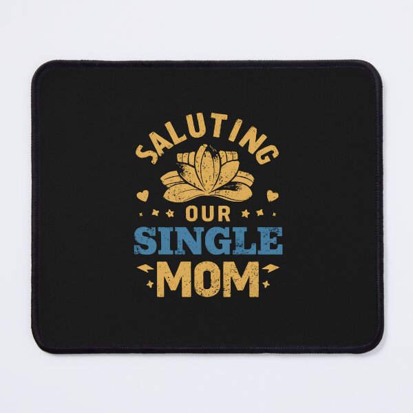 Item preview, Saluting Our Single Mom designed and sold by Itsheartshop.