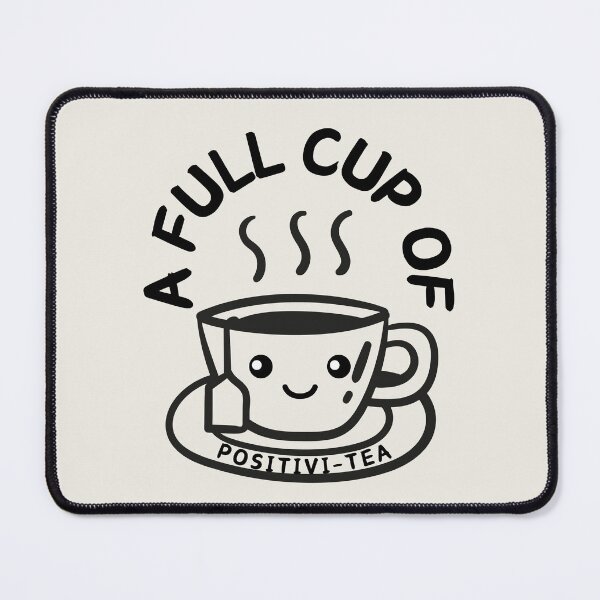 Item preview, A Full Cup Of Positivi-Tea | Positivity designed and sold by SpeakLifeHQ.