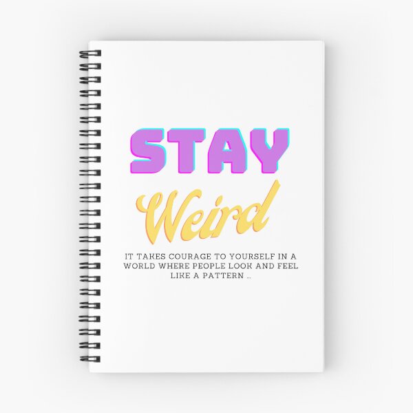 Item preview, Stay weird it takes courage to be yourself in a world where people look and feel like a pattern designed and sold by Missmv.