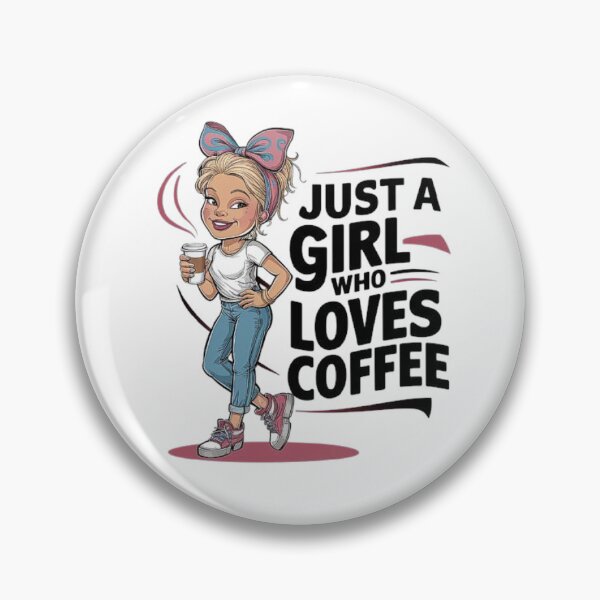 Item preview, Just a Girl Who Loves Coffee  designed and sold by love3617.