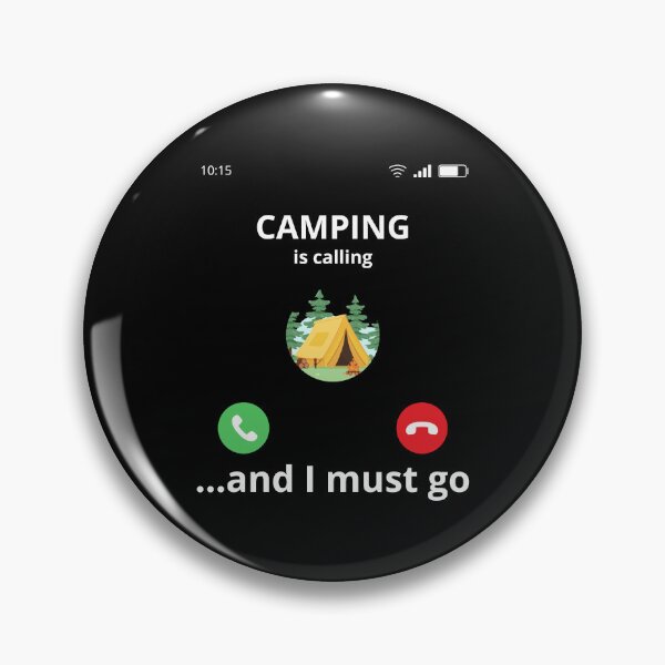Item preview, Camping Style - Camping Is Calling And I Must Go designed and sold by pkk72.