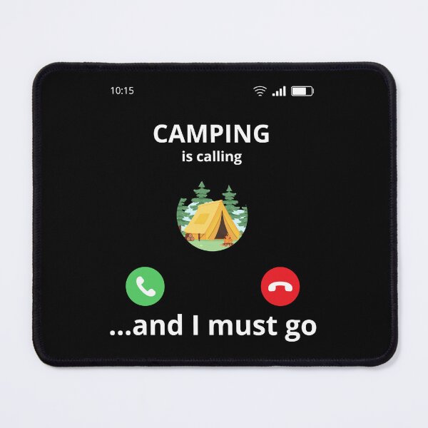 Item preview, Camping Style - Camping Is Calling And I Must Go designed and sold by pkk72.