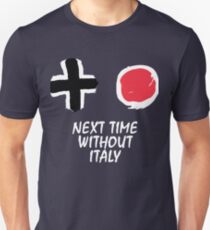 Next time without Italy (ENG) Unisex T-Shirt