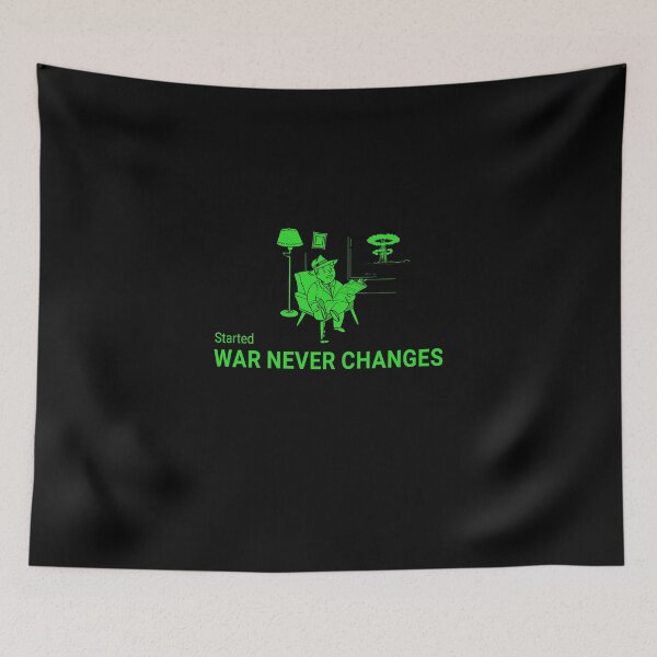 Item preview, War Never Changes designed and sold by Yorrellew.