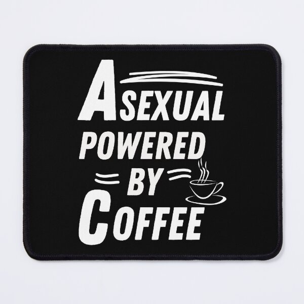 Item preview, Asexual powered by coffee designed and sold by annoying-shirts.