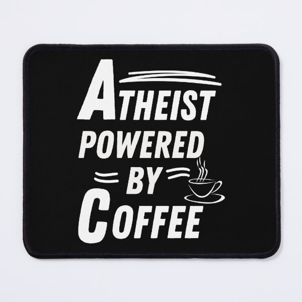 Item preview, Atheist powered by coffee designed and sold by annoying-shirts.