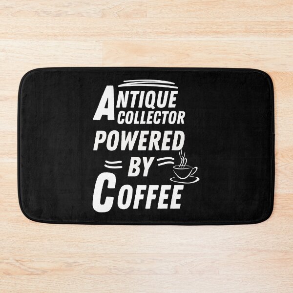 Item preview, Antique collector powered by coffee designed and sold by annoying-shirts.