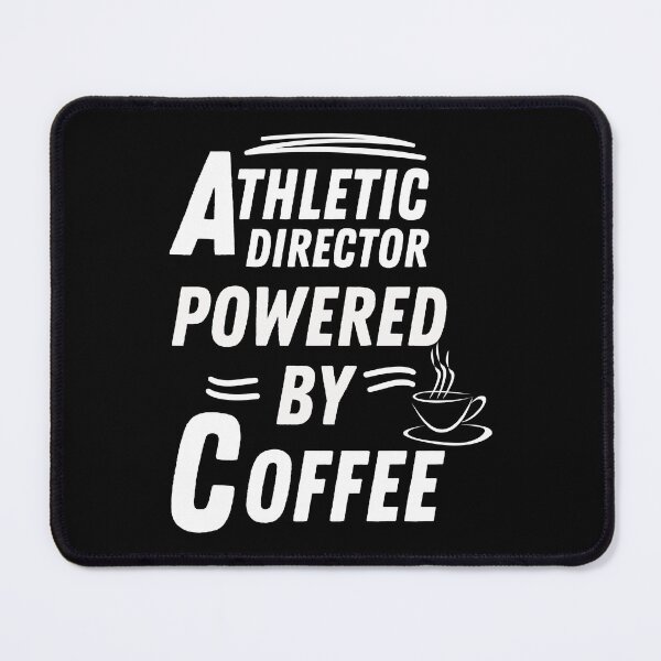 Item preview, Athletic director powered by coffee designed and sold by annoying-shirts.
