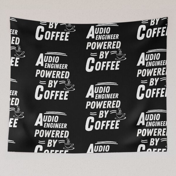 Item preview, Audio engineer powered by coffee designed and sold by annoying-shirts.