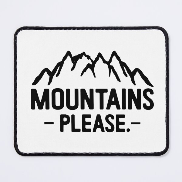 Item preview, Mountains Please. Gift for Mountains Lovers designed and sold by Kondi-Art.