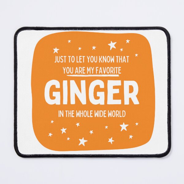 Item preview, Favorite Ginger Design - Heartfelt Gift for Redheads and Ginger Enthusiasts! designed and sold by nickjones81.