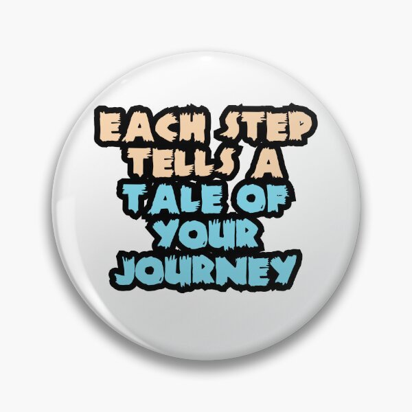 Item preview, Each Step Tells a Tale of Your Journey designed and sold by variant designer.