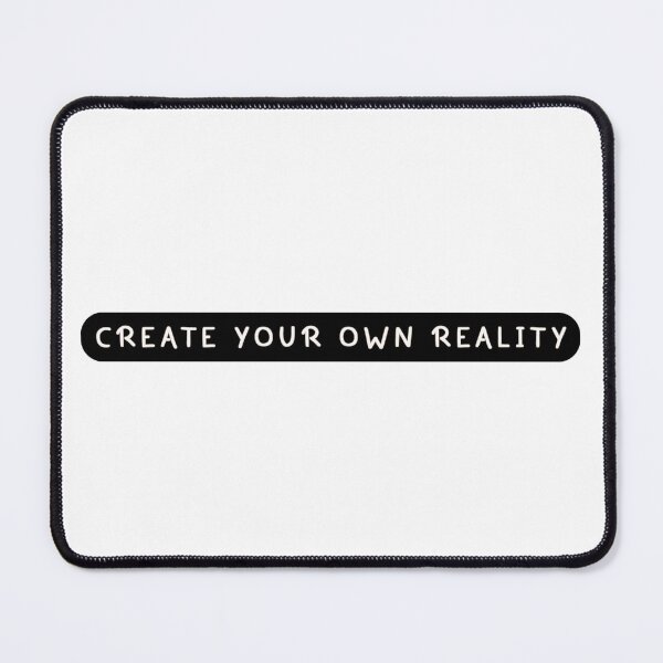 Item preview, Create your own reality designed and sold by Zannvayld.
