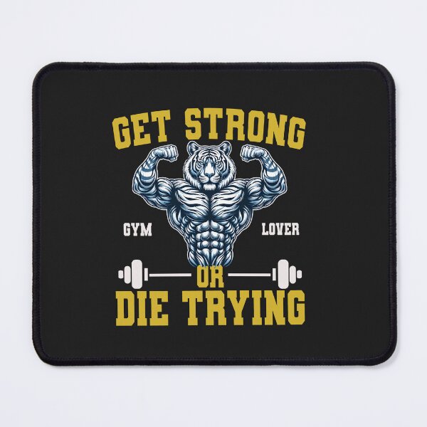 Item preview, tiger bodybuilding, get strong or die trying designed and sold by ShawishArt.